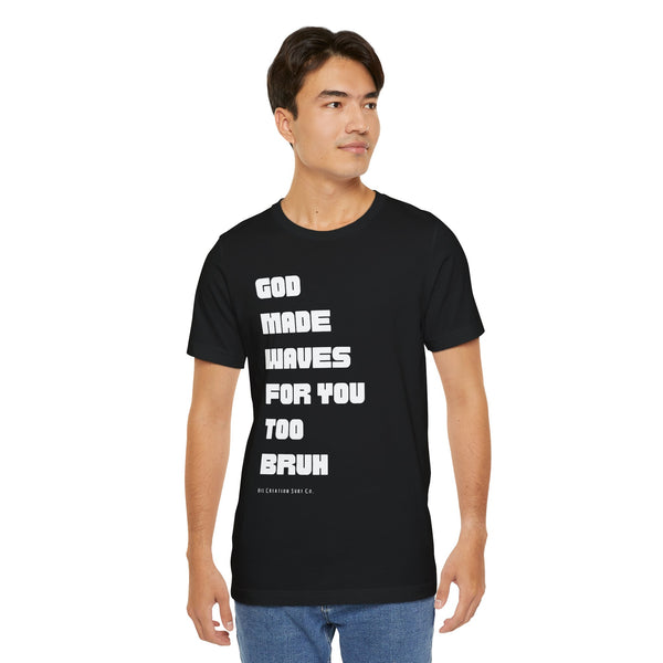 Signature God Made Waves Tee "Express Delivery available"