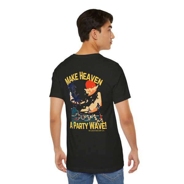 Make Heaven a Party Wave Tee