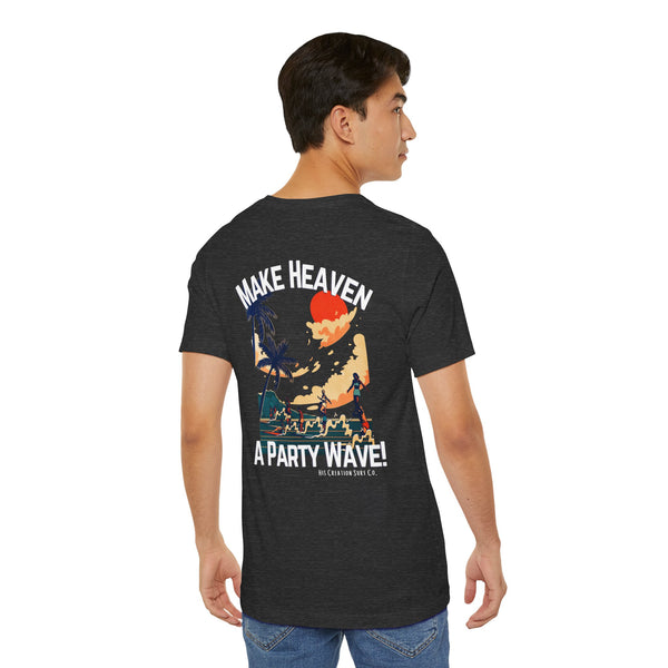 Make Heaven a Party Wave Tee